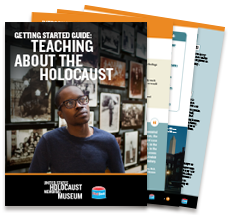 Click to learn more about the Getting Started Guide: Teaching about the Holocaust resource.