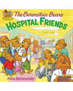 The Berenstain Bears: Hospital Friends