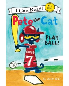 Pete the Cat: Play Ball! (My First I Can Read)