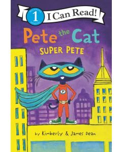 Pete the Cat: Super Pete (I Can Read