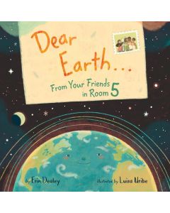 Dear Earth...From Your Friends in Room 5
