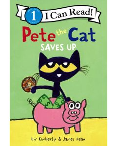 Pete the Cat Saves Up (I Can Read, Level 1)