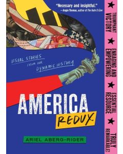 America Redux: Visual Stories from Our Dynamic History