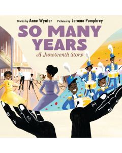 So Many Years: A Juneteenth Story