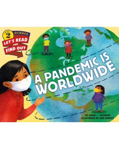 A Pandemic Is Worldwide (Let's Read and Find Out Science, Level 2)