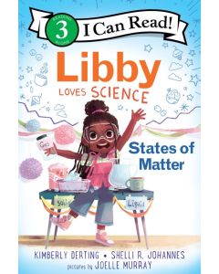 Libby Loves Science: States of Matter (I Can Read, Level 3)