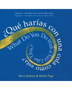 ¿Qué harías con una cola como esta?/What Do You Do with a Tail Like This? (Bilingual Edition