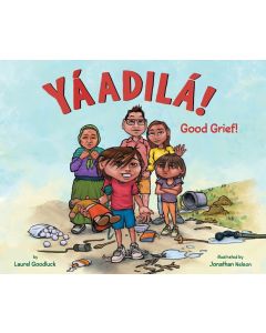 Yáadilá!: Good Grief!