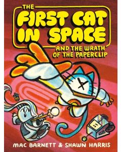 The First Cat in Space #3: The First Cat in Space and the Wrath of the Paperclip