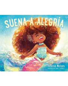 Suena a Alegría (Sounds Like Joy, Spanish edition)