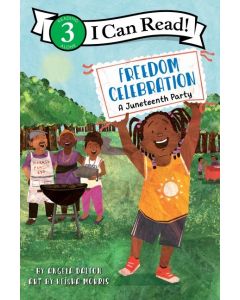 Freedom Celebration: A Juneteenth Party (I Can Read! Level 3)