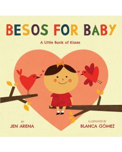 Besos for Baby: A Little Book of Kisses (Bilingual