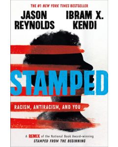 Stamped: Racism, Antiracism, and You