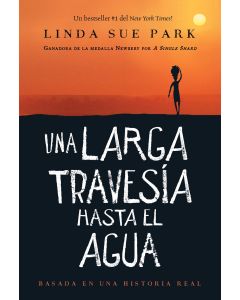 Una larga traves&#237;a hasta el agua: Basada en una historia real (A Long Walk to Water