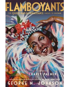 Flamboyants: The Queer Harlem Renaissance I Wish I'd Known