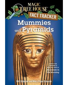 Magic Tree House Fact Tracker #3: Mummies and Pyramids: A Nonfiction Companion to Magic Tree House #3: Mummies in the Morning