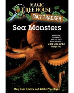 Magic Tree House Fact Tracker #17: Sea Monsters: A Nonfiction Companion to Magic Tree House #39: Dark Day in the Deep Sea
