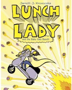Lunch Lady #5: Lunch Lady and the Bake Sale Bandit