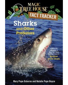 Magic Tree House Fact Tracker #32: Sharks and Other Predators: A Nonfiction Companion to Magic Tree House #53: Shadow of the Shark