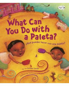 What Can You Do with a Paleta? / &#191;Que puedes hacer con una paleta? (Bilingual
