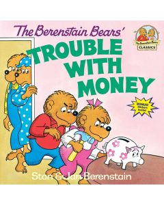 The Berenstain Bears' Trouble with Money