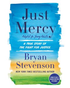 Just Mercy: A True Story of the Fight for Justice (Adapted for Young Adults)