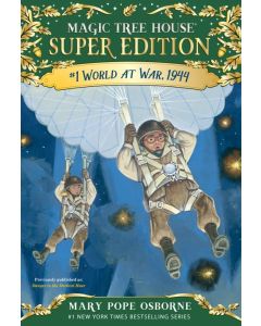 Magic Tree House Super Edition #1: World at War