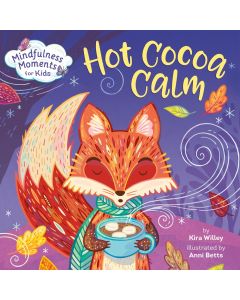 Mindfulness Moments for Kids: Hot Cocoa Calm (Board Book)