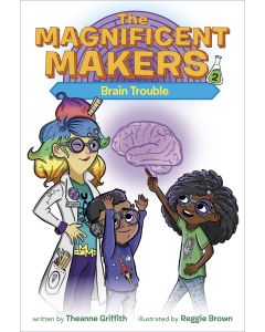The Magnificent Makers #2: Brain Trouble
