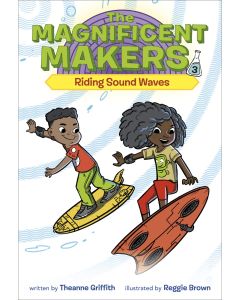 The Magnificent Makers #3: Riding Sound Waves