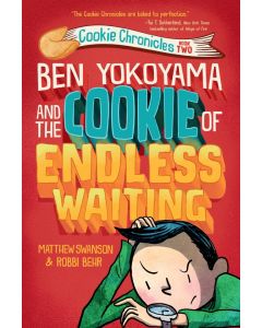 The Cookie Chronicles #2: Ben Yokoyama and the Cookie of Endless Waiting