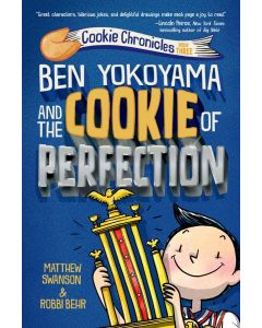 The Cookie Chronicles #3: Ben Yokoyama and the Cookie of Perfection