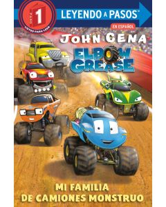 Mi familia de camiones monstruo (Elbow Grease) (My Monster Truck Family Spanish Edition) (Step into Reading