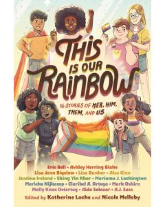 This Is Our Rainbow: 16 Stories of Her