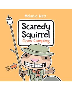 Scaredy Squirrel #7: Scaredy Squirrel Goes Camping