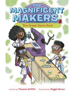 The Magnificent Makers #4: The Great Germ Hunt