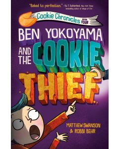 The Cookie Chronicles #4: Ben Yokoyama and the Cookie Thief