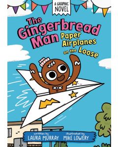 The Gingerbread Man is Loose #3: Paper Airplanes on the Loose