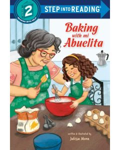 Baking with Mi Abuelita (Step into Reading, Step 2)