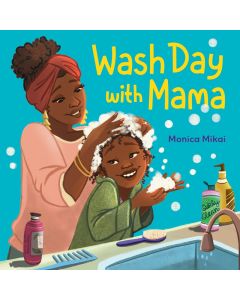 Wash Day with Mama