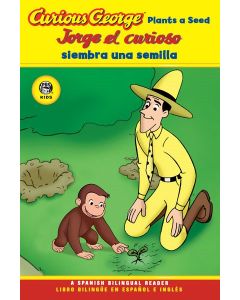 Curious George Plants a Seed / Jorge el curioso siembra una semilla (Bilingual
