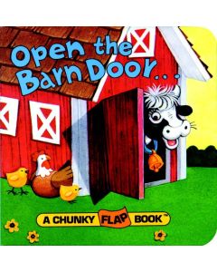Open the Barn Door: A Chunky Flap Book (Board Book)