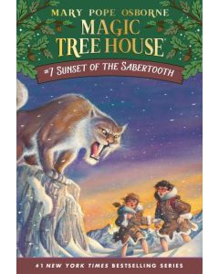 Magic Tree House #7: Sunset of the Sabertooth