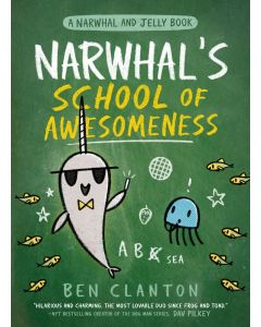 Narwhal and Jelly  #6: Narwhal's School of Awesomeness