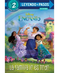 Disney Encanto: La Familia lo es Todo (Leyendo a Pasos