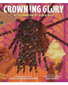 Crowning Glory: A Celebration of Black Hair