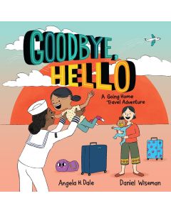 Goodbye, Hello: A Going Home Travel Adventure