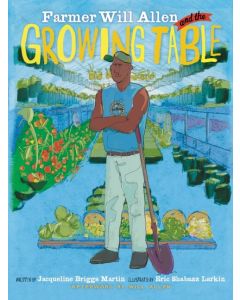 Farmer Will Allen and the Growing Table