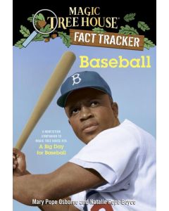 Magic Tree House Fact Tracker #37: Baseball: A Nonfiction Companion to Magic Tree House #29: A Big Day for Baseball