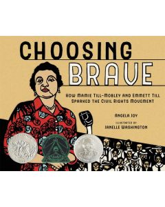 Choosing Brave: How Mamie Till-Mobley and Emmett Till Sparked the Civil Rights Movement